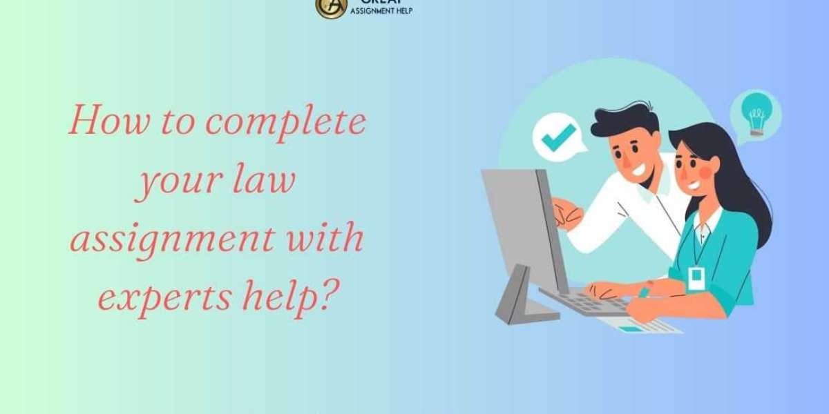 How To Complete Your Law Assignment With Expert Help?