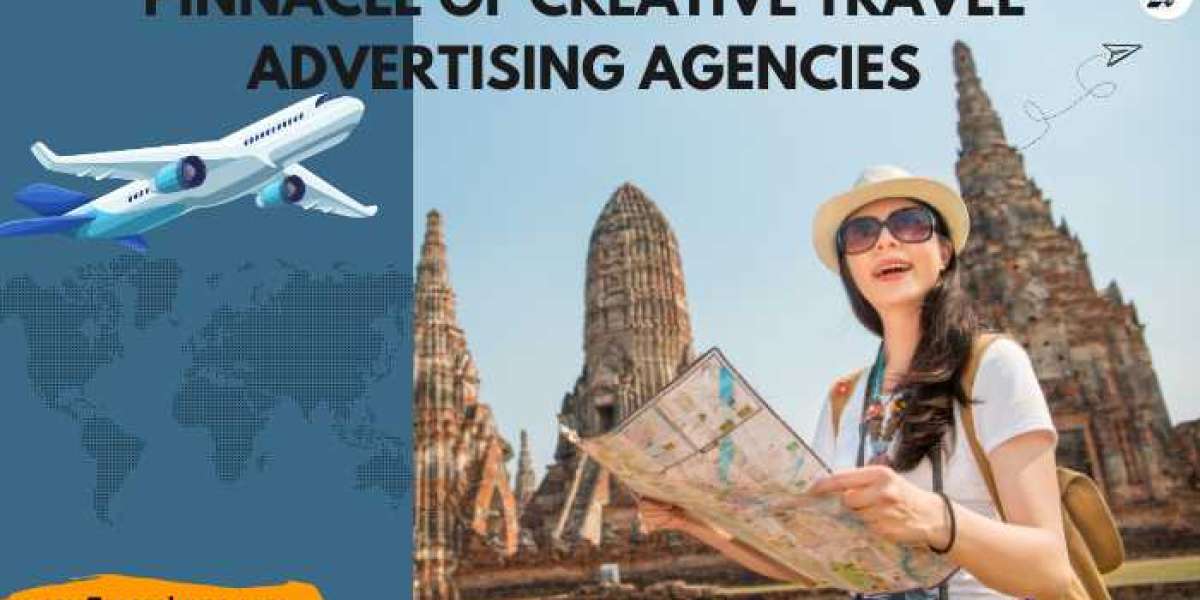 Exploring the Pinnacle of Creative Travel Advertising Agencies