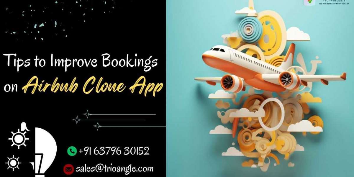 Tips to Improve Bookings on Airbnb Clone App
